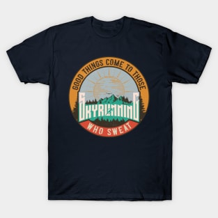 SKYRUNNING GOOD THINGS COME TO THOSE WHO SWEAT T-Shirt